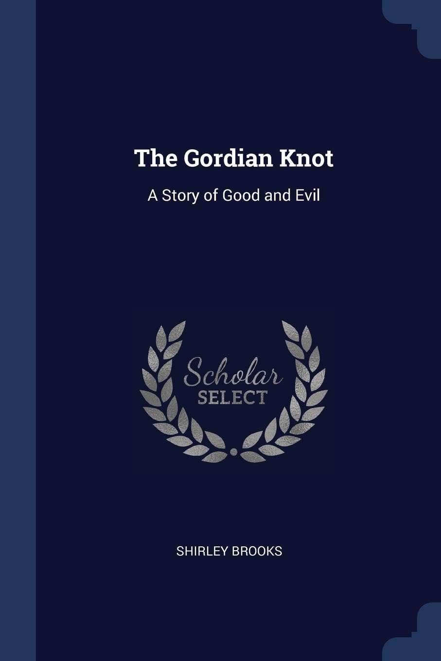The Gordian Knot: A Story of Good and Evil