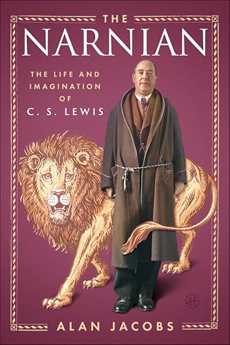 The Narnian: The Life and Imagination of C. S. Lewis
