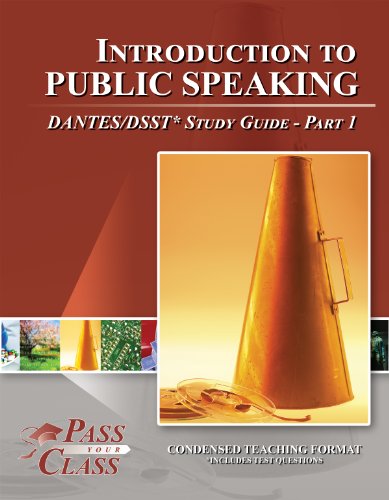 Introduction to Public Speaking DANTES / DSST Test Study Guide - Pass Your Class - Part 1