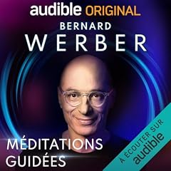 Couverture de Bernard Werber - M&eacute;ditations guid&eacute;es