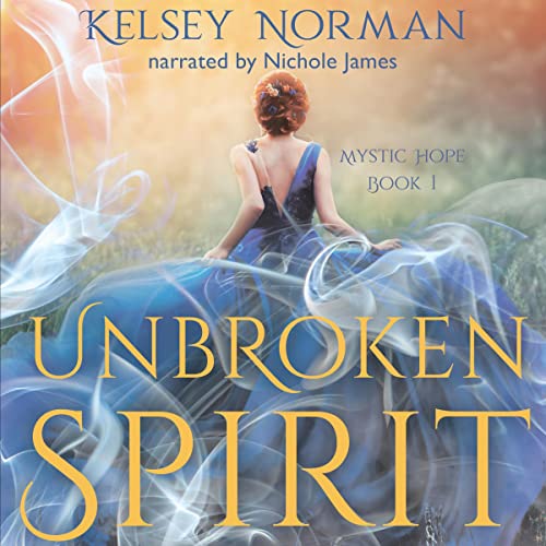 Unbroken Spirit by Kelsey Norman episode artwork