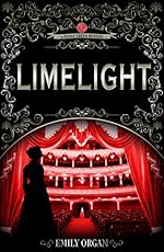Limelight: A Victorian Murder Mystery (Penny Green Series Book 1) (Penny Green Victorian Mystery Series)