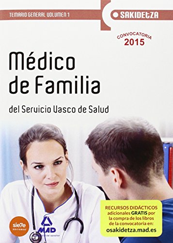 Médico de Familia de Osakidetza-Servicio Vasco de Salud. Temario General Volumen 1 (Osakidetza 2015)