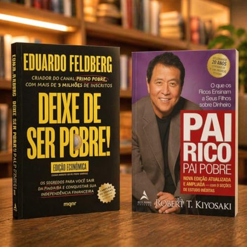 Kit 2 Livros | Pai Rico Pai Pobre + Deixe de Ser Pobre | Robert K...
