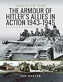 alle nmd r1 modelle  The Armour of Hitler\'s Allies in Action, 1943–1945: Rare Photographs from Wartime Archives (English Edition)