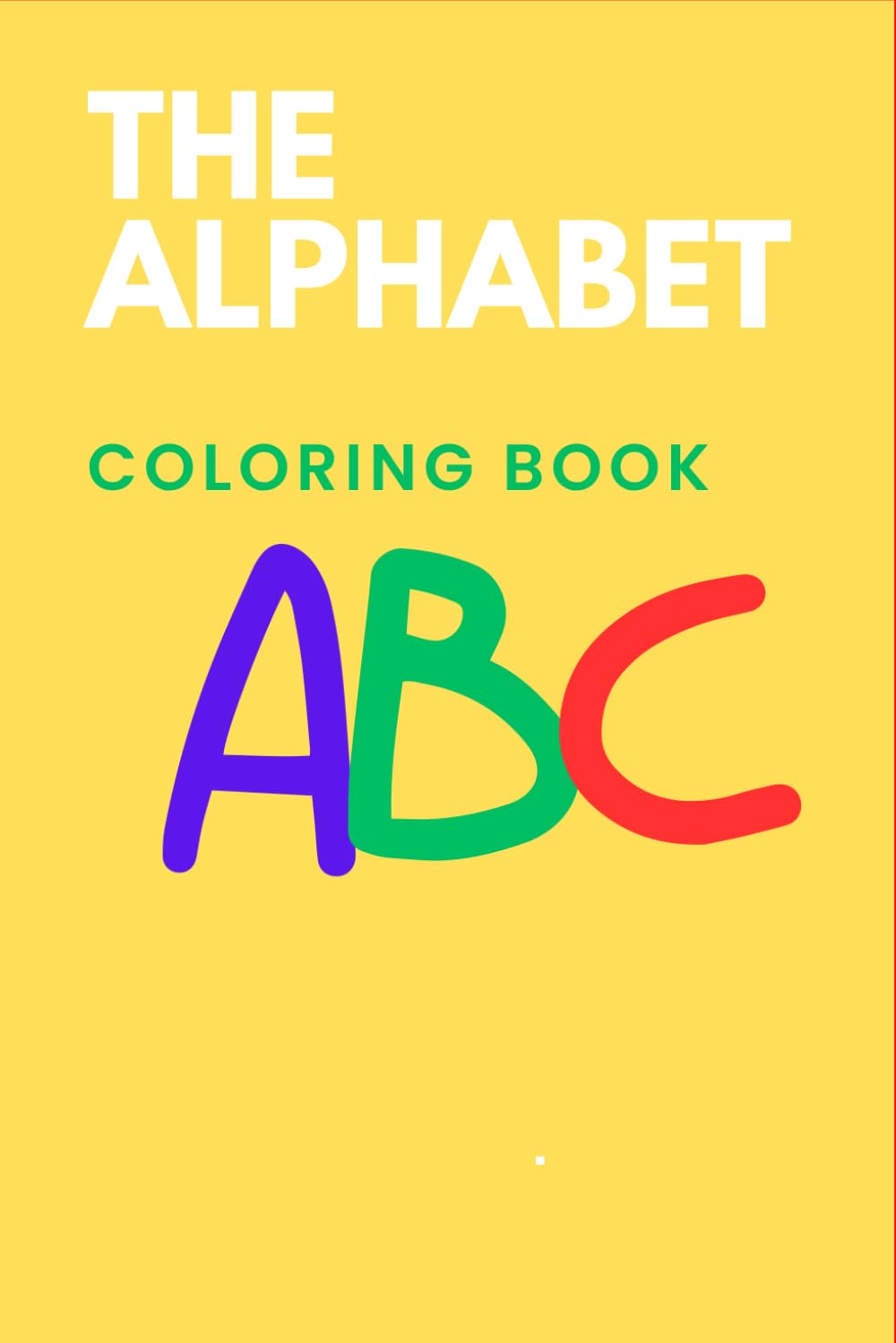 The Alphabet Coloring Book: ABC