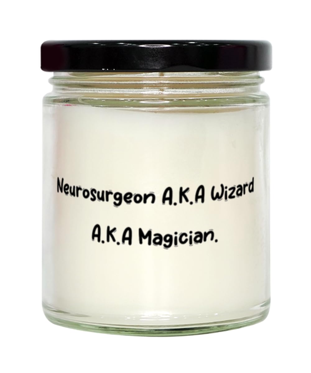 Inspirational Neurosurgeon Scent Candle, Neurosurgeon A.K.A Wizard A.K.A Magician, Unique for Coworkers from Friends, Sarcastic Neurosurgeon Gift Ideas, Sarcastic Neurosurgeon Gift Shirt, Sarcastic