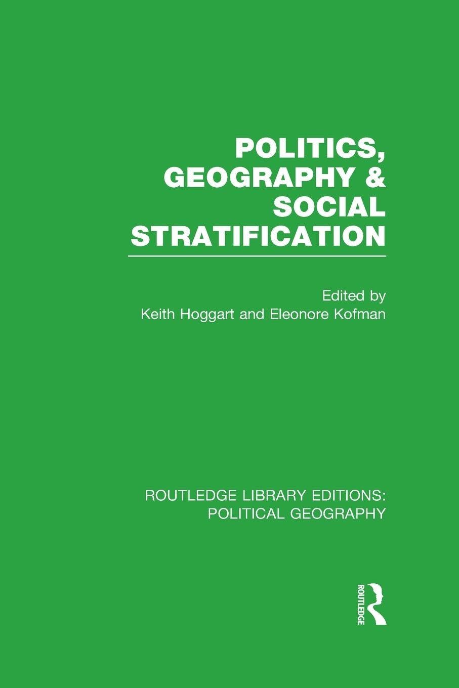 Politics, Geography and Social Stratification (Routledge Libr... - 9781138800397