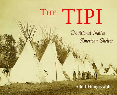 The Tipi: Traditional Native American Shelter