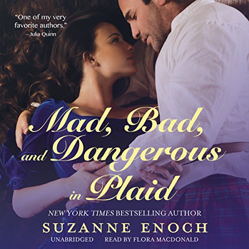 Mad, Bad, and Dangerous in Plaid: The Scandalous Highlanders, Book 3
