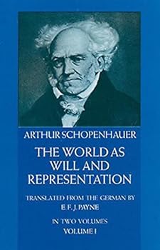 Unknown Binding By Arthur Schopenhauer - The World As Will and Representation, In Two Volumes: Vol. I Book