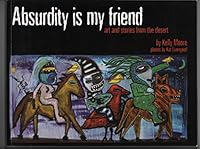 Absurdity Is My Friend 0615499015 Book Cover
