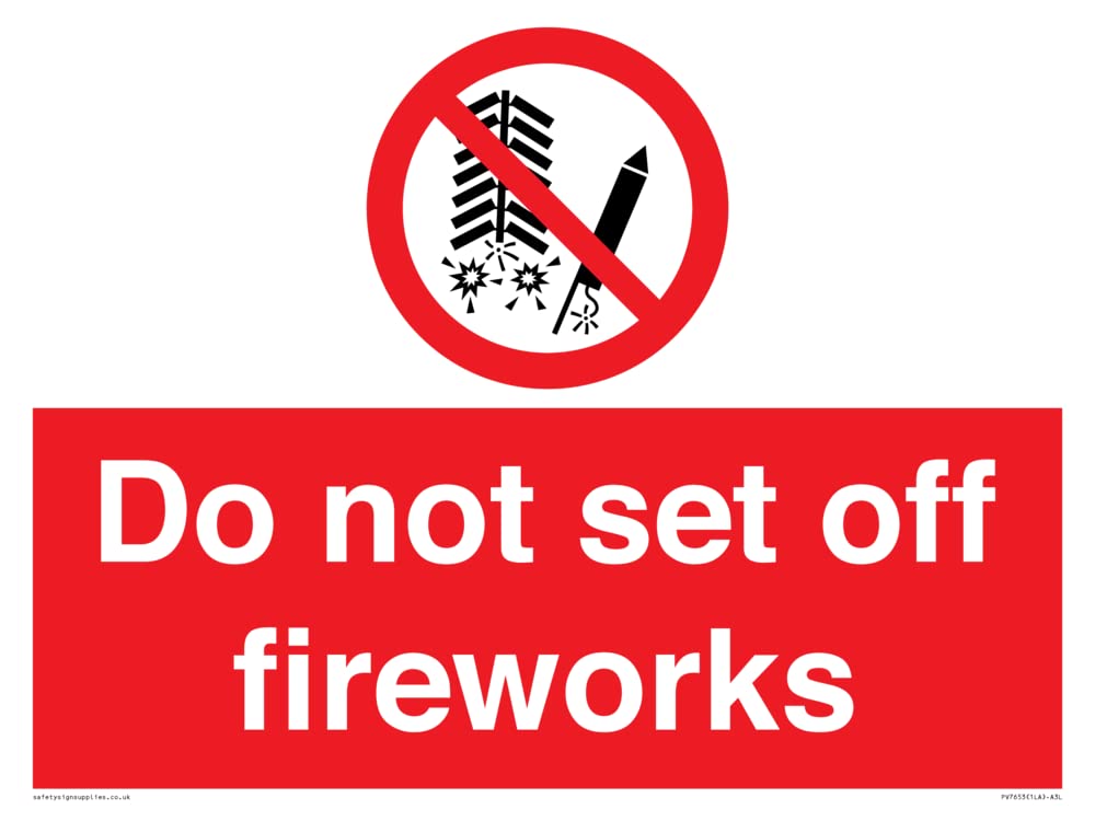 Do not set off fireworks Sign - 400x300mm - A3L