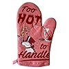 Too hot to handle oven mitt funny cooking chef sarcastic kitchen glove funny graphic kitchenwear funny adult humor novelty cookware multi oven mitt  urban country home decor