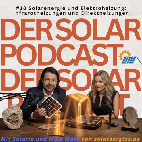 #18 Solarenergie und Elektroheizung: Infrarotheizungen und Direktheizungen mit Solarstrom