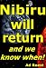 Nibiru will return and we know when! (the invisible planet Book 1)