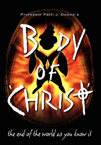 Body Of 'Christ' - The End Of The World As You Know It      Hardcover – July 1, 2010