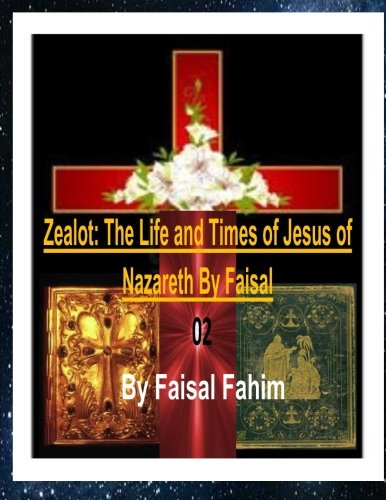 Zealot: The Life and Times of Jesus of Nazareth by Faisal 02