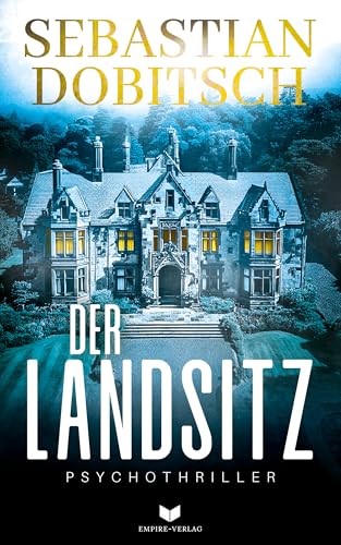 Der Landsitz: Ein packender...