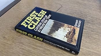 Hardcover First clash: Combat close-up in World War Three Book