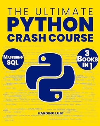 The Ultimate Python Crash Course : 3 in 1 Elevate Your Career in Tech ...