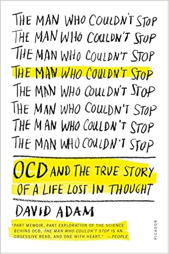 The Man Who Couldn't Stop: OCD and the True Story of a Life Lost in Thought book cover