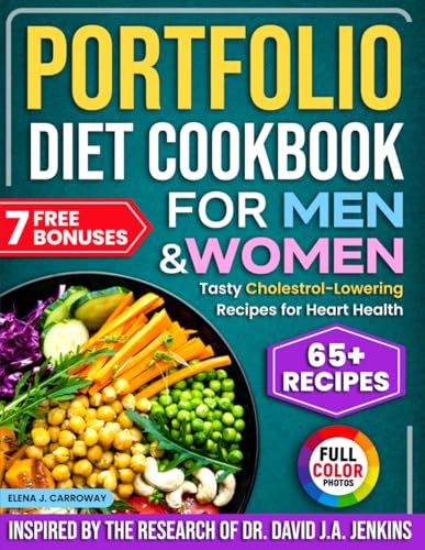 Portfolio Diet Cookbook for Beginners, Men & Women: Easy and Tasty Low Cholesterol, Low Calorie, Plant-Powered Recipes to Lower LDL, Strengthen Heart Health and Maintain a Healthy Weight Naturally image 2