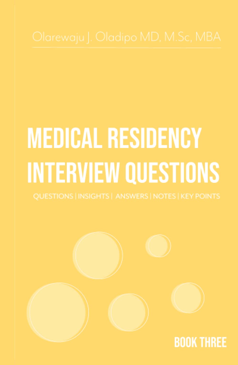Medical Residency Interview - Questions | Insights | Answers | Notes | Key Points: Book 3