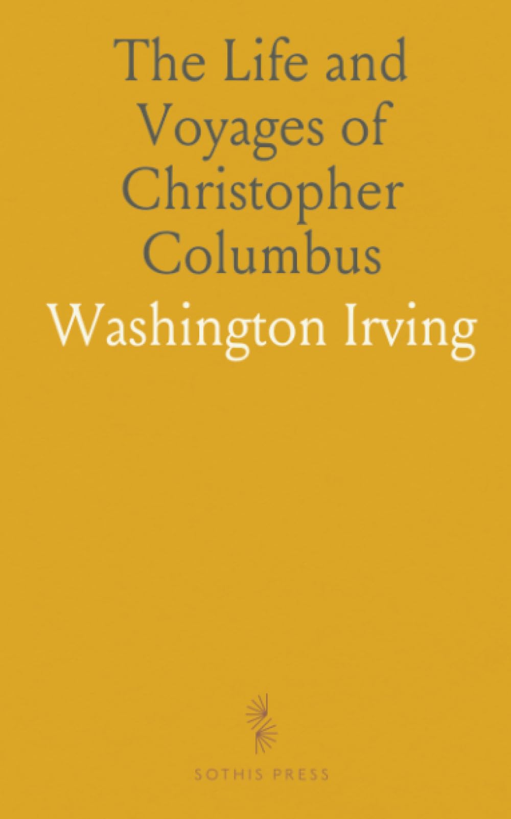 The Life and Voyages of Christopher Columbus