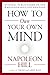 How to Own Your Own Mind (The Mental Dynamite Series)