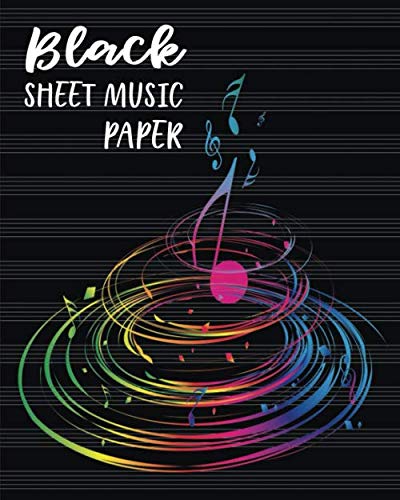 Black Sheet Music Staff Paper: Manuscript and Lined Sheets for Piano Harp Violin & Vibraphone on Black Background | For Gel Pens Use