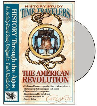 The American Revolution CD (Time Travelers History Study) by Amy Pak ...