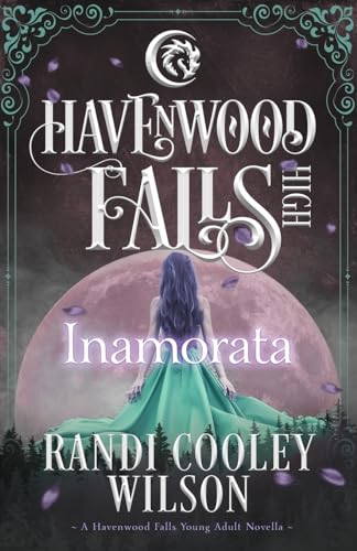 Inamorata: A Havenwood Falls High Novella