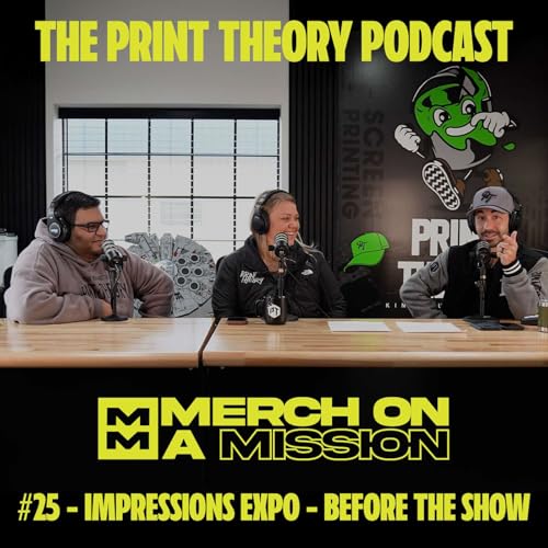 #25 - Merch on a Mission - Impressions Expo - Before the Show