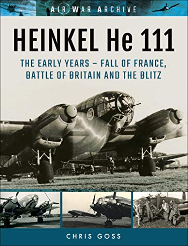 Heinkel He 111: The Early Year—Fall of France