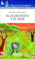 El elefantito y el mar (Fabulas de Familia) 9702002540 Book Cover
