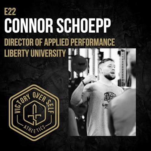 E22 || Connor Schoepp, Director of Applied Performance, Liberty University