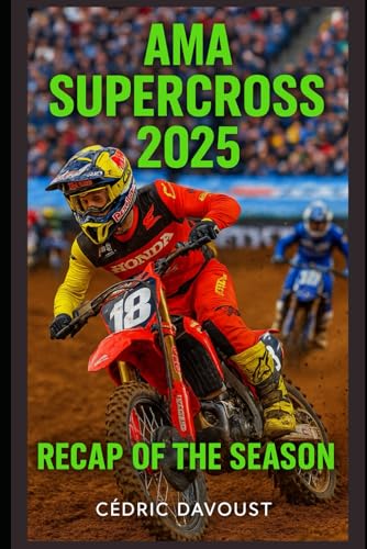 AMA Supercross 2025: Recap of the Season