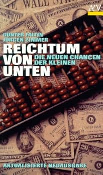 Perfect Paperback Reichtum von unten. Die neuen Chancen der Kleinen. [German] Book