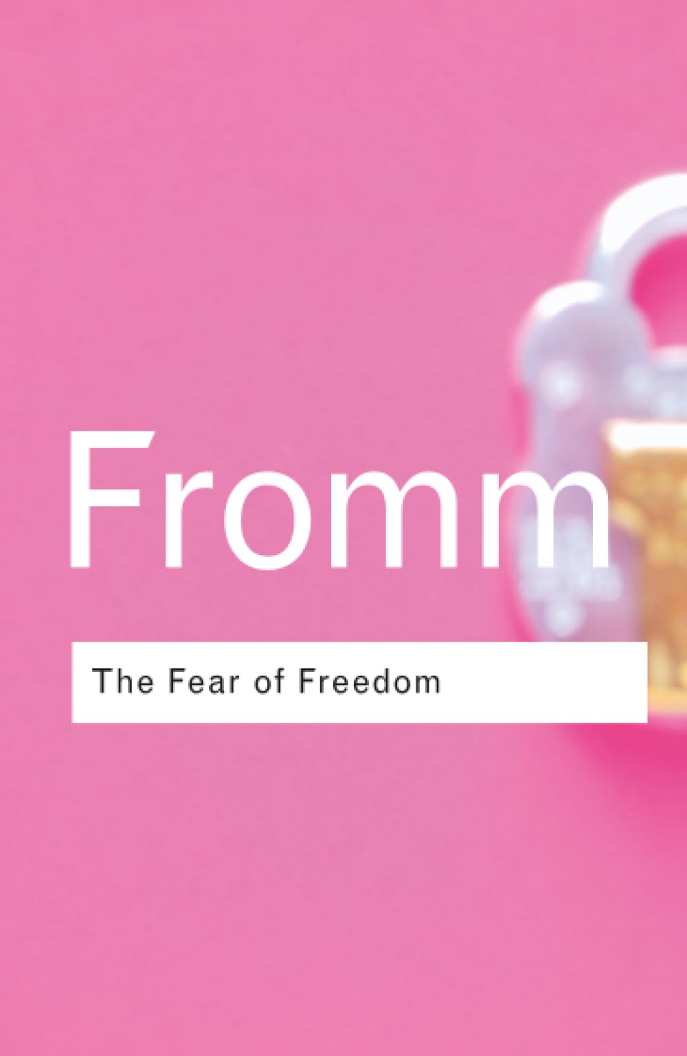 The Fear of Freedom