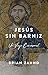 Jesus sin Barniz: Un Viage Cuaresmal (Spanish Edition)