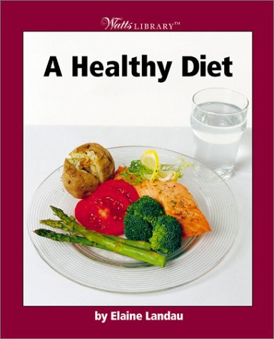 A Healthy Diet (Watts Library)
