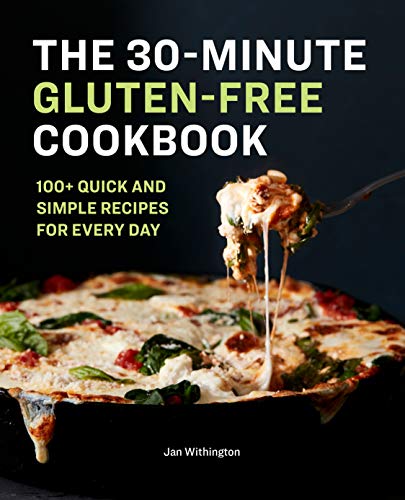 Télécharger The 30-minute Gluten-Free Cookbook: 100+ Quick and Simple Recipes for Every Day Francais PDF