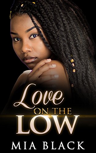 Love On The Low (secret love series Book 1) Love On The Low (secret love series Book 1)