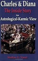 Charles & Diana: The Inside Story: An Astrological-Karmic View 0971933073 Book Cover