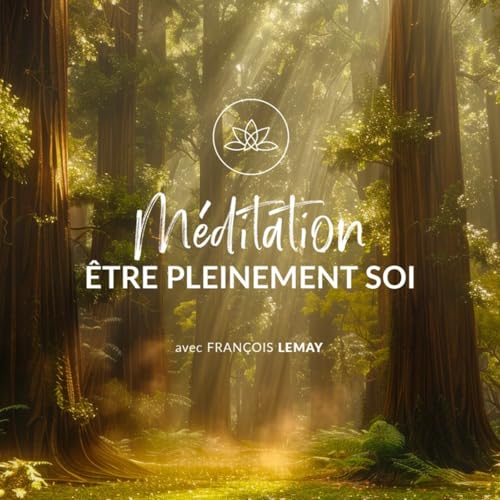 Page de couverture de Être pleinement en soi — Méditation guidée de pleine conscience