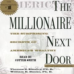 The Millionaire Next Door Audiolibro Por Thomas J. Stanley Ph.D., William D. Danko arte de portada