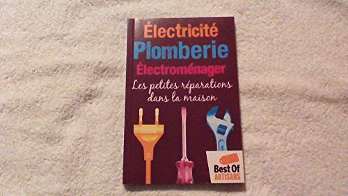 ELECTRICITE PLOMBERIE ELECTROMENAGER - LES PETITES...