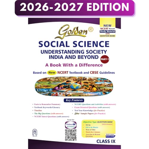 Image of Golden Social Science Study Material with Question Bank | Based on New NCERT UNDERSTANDING SOCIETY: INDIA AND BEYOND PART-1 Class 9 | CBSE 2027 Exams | Summary | Multi Color Edition | Video Animation