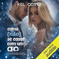 Como (não) se casar com um CEO Audiolibro Por Kel Costa arte de portada